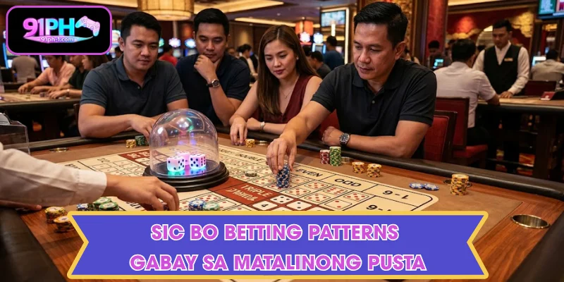 Sic Bo betting patterns - Gabay sa Matalinong Pusta