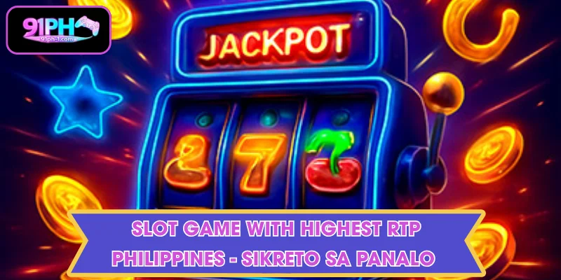 Slot game with highest RTP Philippines - Sikreto sa Panalo